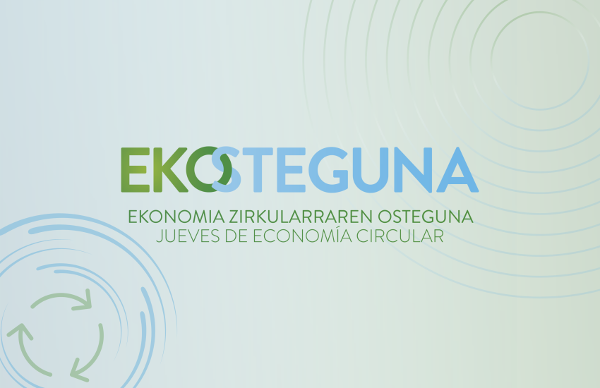 Ihobe presenta las claves que marcarán la economía circular en los próximos años en el arranque de Ekosteguna-Jueves de Economía Circular